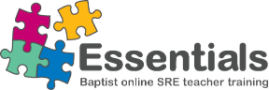 Essentials - Baptist online SRE teacher training
